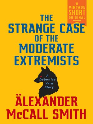 cover image of The Strange Case of the Moderate Extremists